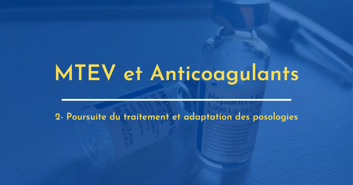 posologies anticoagulants MTEV