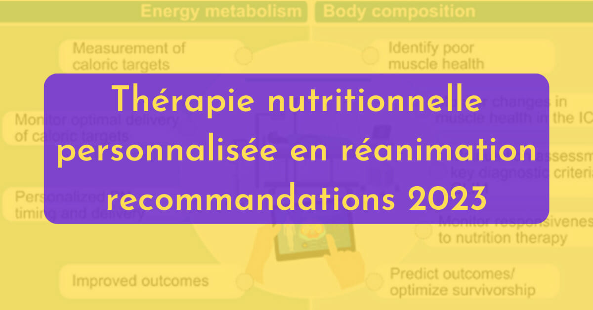 Therapie nutritionnelle personnalisee en reanimation recommandations 2023